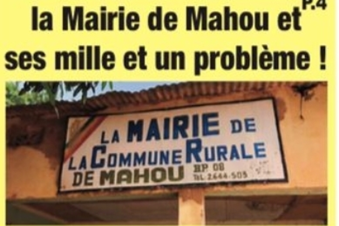 Entre corruption et malversation : la mairie de Mahou et ses mille et un problème !    